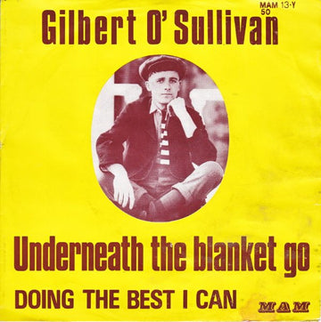 Gilbert O'Sullivan : Underneath The Blanket Go (7", Single)