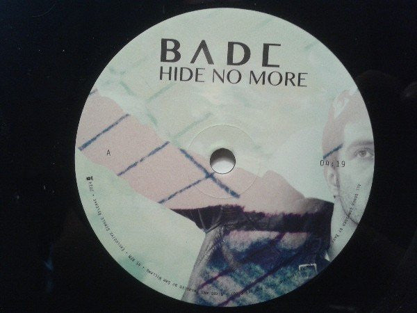 Bade : Hide No More (7")