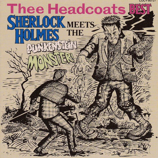 Thee Headcoats : Thee Headcoats Best: Sherlock Holmes Meets The Punkenstein Monster! (CD, Comp)