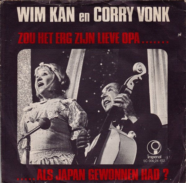 Wim Kan En Corry Vonk : Zou Het Erg Zijn Lieve Opa ... Als Japan Gewonnen Had ? (7", Single)