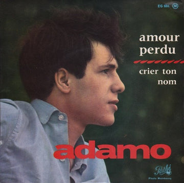 Adamo : Amour Perdu - Crier Ton Nom (7", EP)