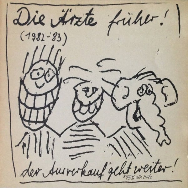 Die Ärzte : Die Ärzte Früher! (1982-'83) Der Ausverkauf* Geht Weiter! (LP, Comp)