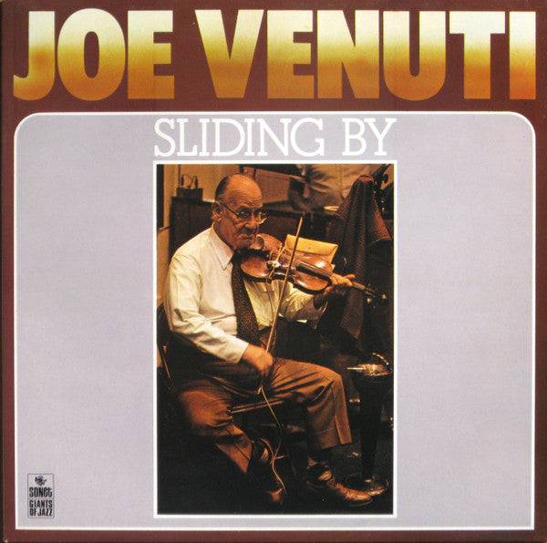 Joe Venuti With Dick Hyman & Bucky Pizzarelli : Sliding By (LP, Album)