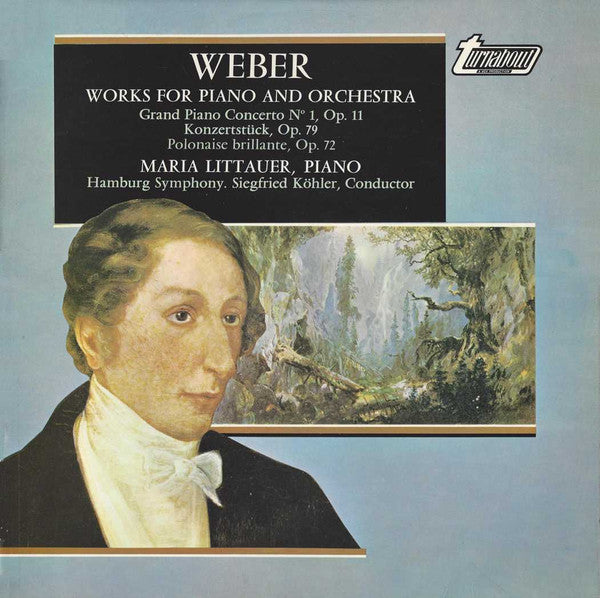 Carl Maria Von Weber, Maria Littauer, Hamburger Symphoniker, Siegfried Köhler (2) : Works For Piano And Orchestra: Grand Piano Concerto N° 1, Op. 11 / Konzertstück, Op. 79 / Polonaise Brillante, Op. 72 (LP)