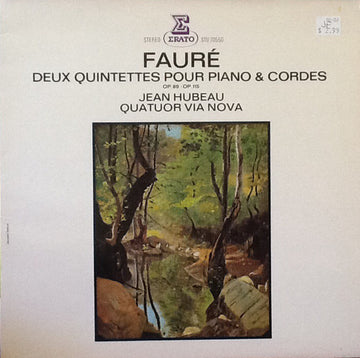 Gabriel Fauré, Jean Hubeau, Quatuor Via Nova : Deux Quintettes Pour Piano & Cordes Op. 89 - Op. 115 (LP)