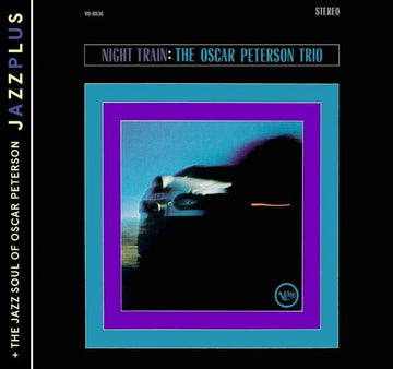 The Oscar Peterson Trio : Night Train + The Jazz Soul Of Oscar Peterson (CD, Comp, RM)