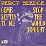 Percy Sledge : Come Softly To Me (7")