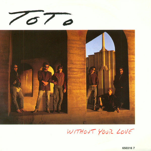 Toto : Without Your Love (7", Single)