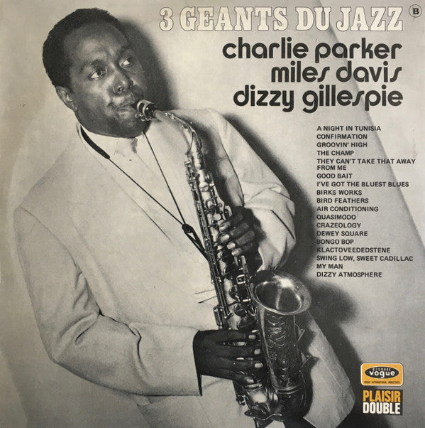 Charlie Parker - Miles Davis - Dizzy Gillespie : 3 Géants Du Jazz (2xLP, Comp)