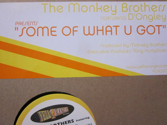 The Monkey Brothers Featuring D'Ongley : Some Of What U Got (2x12")