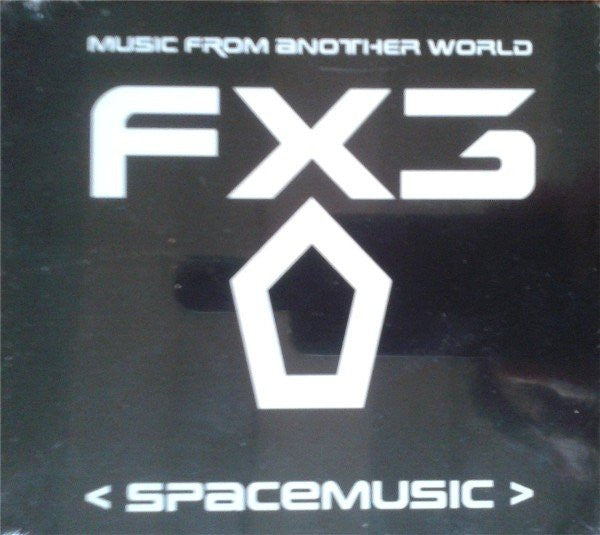FX3 : Spacemusic (Music From Another World) (CD, Album)