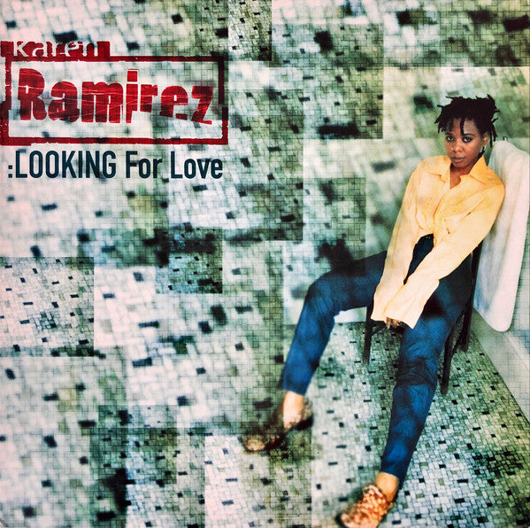 Karen Ramirez : Looking For Love (12")