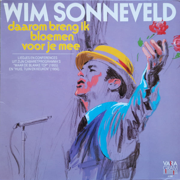 Wim Sonneveld* : Daarom Breng Ik Bloemen Voor Je Mee (LP, Mono)