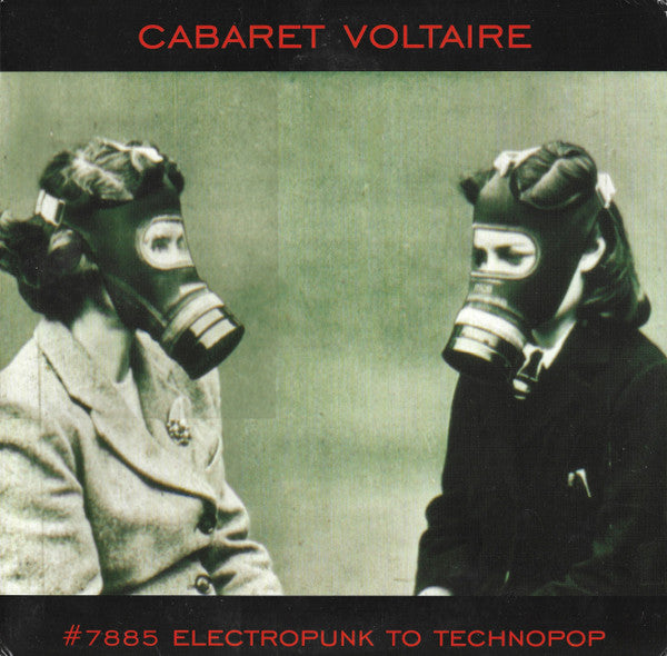 Cabaret Voltaire : #7885 (Electropunk To Technopop 1978 – 1985) (2xLP, Comp)