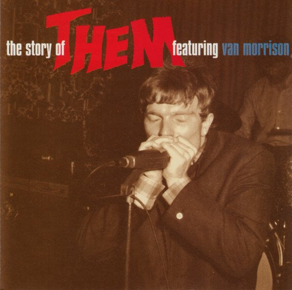 Them (3) Featuring Van Morrison : The Story Of Them Featuring Van Morrison (The Decca Anthology 1964-1966) (2xCD, Comp, RM)