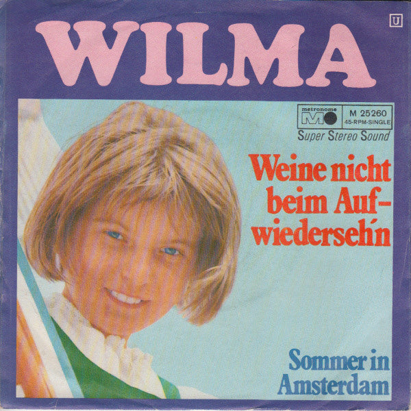 Wilma : Weine Nicht Beim Auf Wiederseh'n (7", Single)