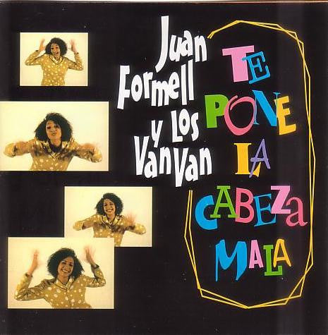 Juan Formell Y Los Van Van : Te Pone La Cabeza Mala (CD, Album, RM)