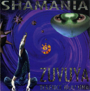 Zuvuya with Terence McKenna : Shamania (CD, Album, Mixed)