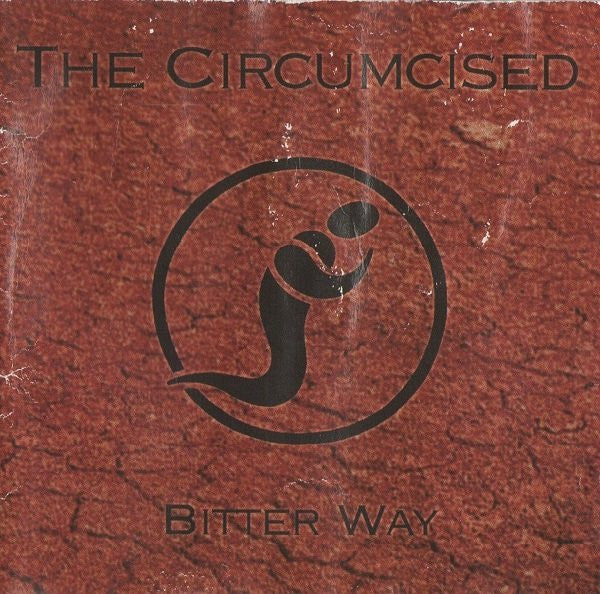 The Circumcised : Bitter Way (CD, Album)