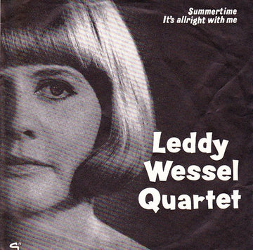 Leddy Wessel Quartet : Summertime / It's Allright With Me (7")