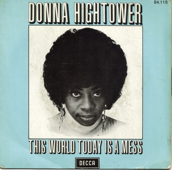 Donna Hightower : This World Today Is A Mess (7")