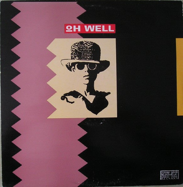 Oh Well : Oh Well (12")