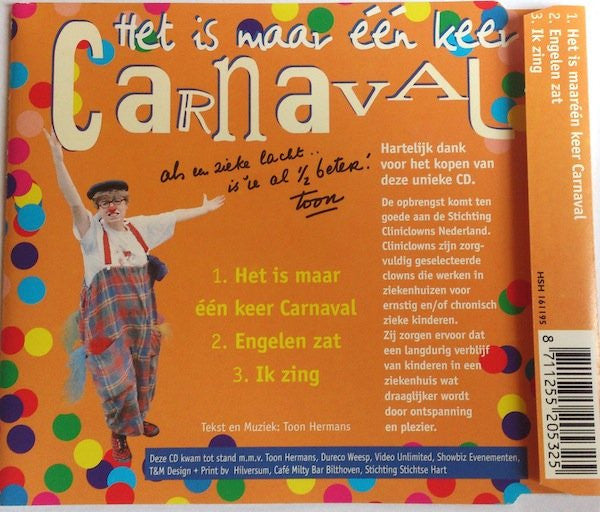 Infuus Met Chocolademelk : Het Is Maar Eén Keer Carnaval (Lions Zingen Voor Cliniclowns) (CD, Maxi)