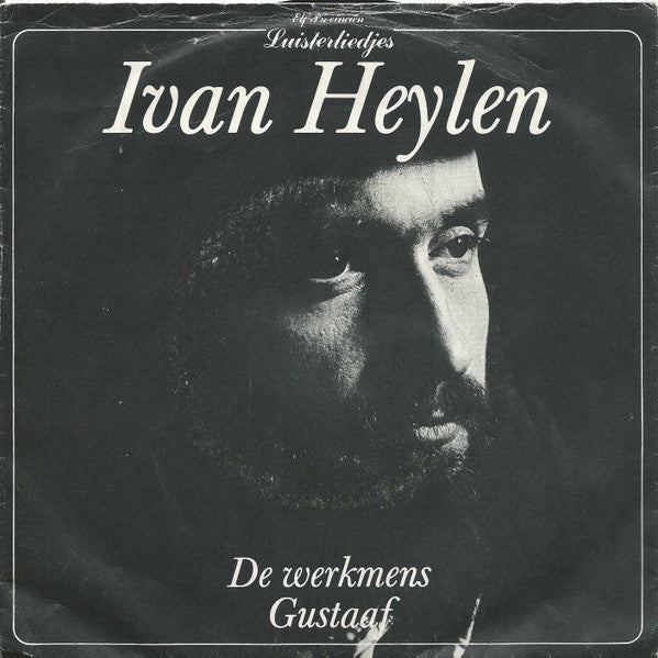 Ivan Heylen : De Werkmens / Gustaaf (7")