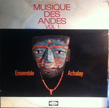 L'Ensemble Achalay : Musique Des Andes Vol 1 (LP, Album, Mono)