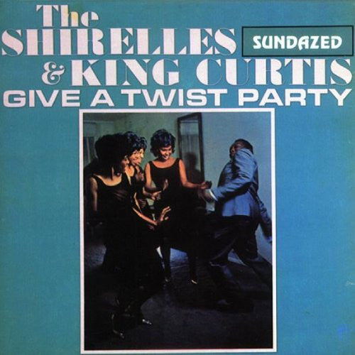 The Shirelles & King Curtis : Give A Twist Party (CD, Album, RE)