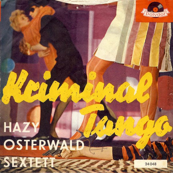 Hazy Osterwald Sextett : Kriminal Tango (7", Single, Mono)