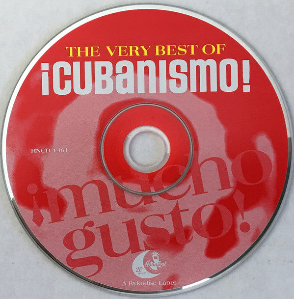 ¡Cubanismo! : The Very Best Of ¡Cubanismo!: ¡Mucho Gusto! (CD, Album, Comp)