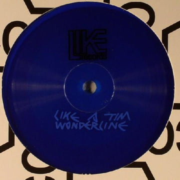 Like A Tim : Wonderline (12", Ltd, Blu)