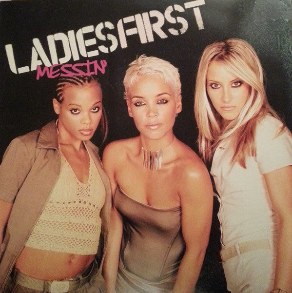 Ladies First : Messin' (12")