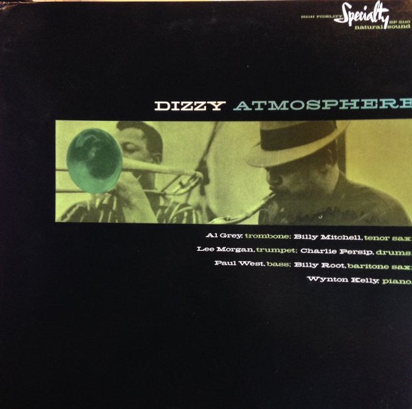 Al Grey, Billy Mitchell, Lee Morgan, Charlie Persip, Paul West, Billy Root, Wynton Kelly : Dizzy Atmosphere (LP, Album, RE)