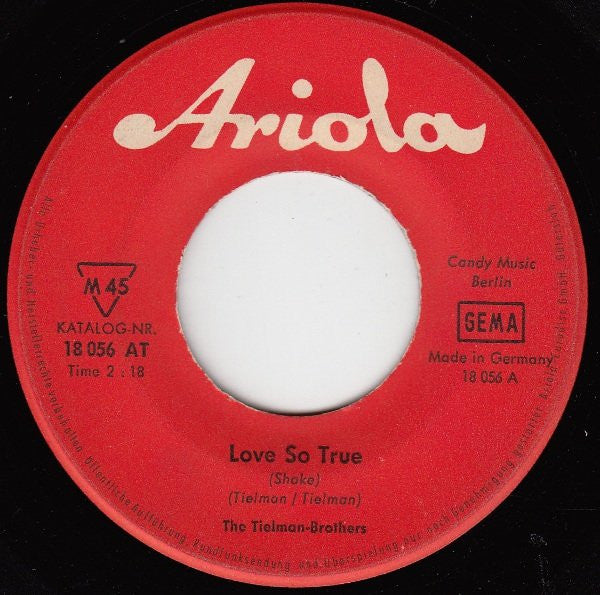 Tielman Brothers : Love So True / Don't Go Away (7", Single, Mono)