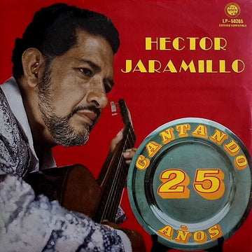 Hector Jaramillo : Cantando 25 Años (LP, Album)