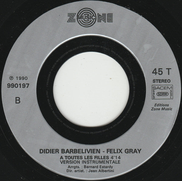 Félix Gray & Didier Barbelivien : À Toutes Les Filles (7", Single)
