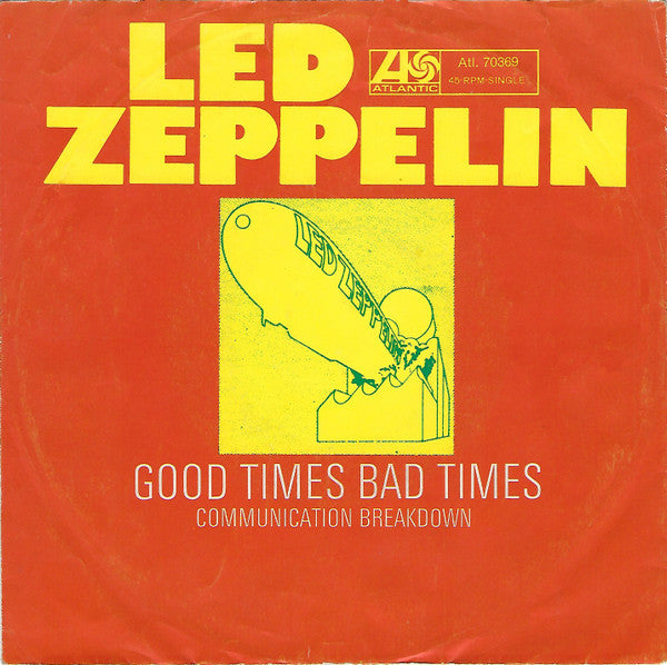 Led Zeppelin : Good Times Bad Times (7", Single, Mono)