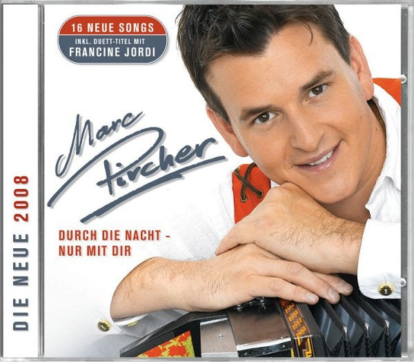 Marc Pircher : Durch Die Nacht - Nur Mit Dir (CD, Album)