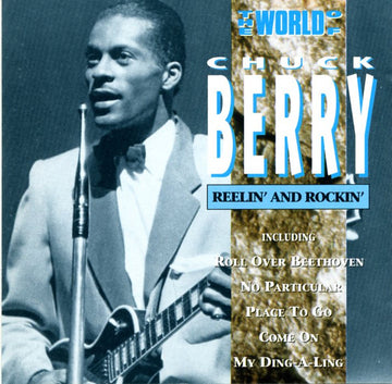 Chuck Berry : The World Of Chuck Berry - Reelin' And Rockin' (CD, Comp)