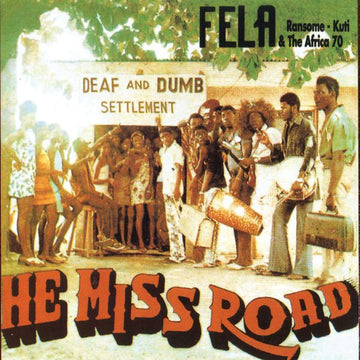 Fela Ransome - Kuti* & The Africa 70* : He Miss Road (LP, Album, RE)