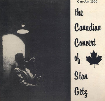 Stan Getz Quartet : The "Brilliant" Canadian Concert Of Stan Getz (LP, Album)