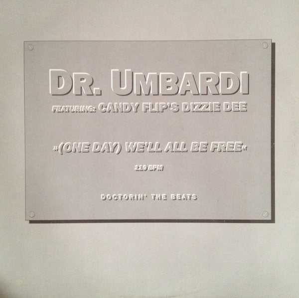 Dr. Umbardi : (One Day) We'll All Be Free (12", Promo, W/Lbl)