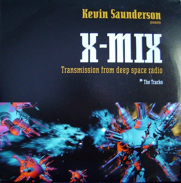 Kevin Saunderson : X-Mix (Transmission From Deep Space Radio - The Tracks) (3xLP, Comp)