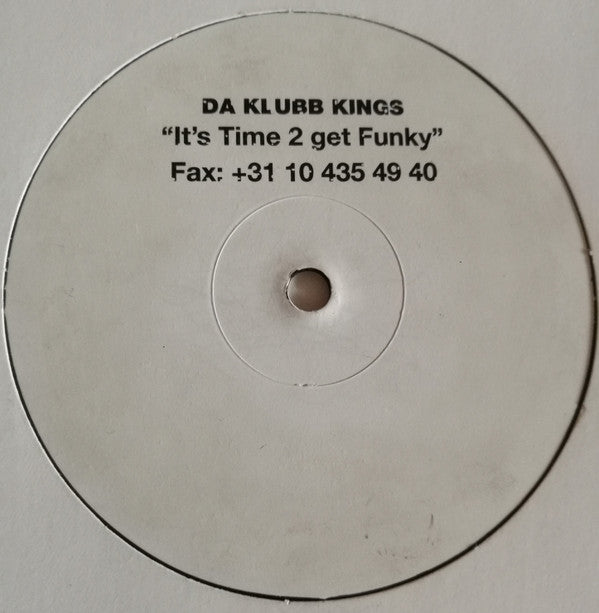 Da Klubb Kings : It's Time 2 Get Funky (12")