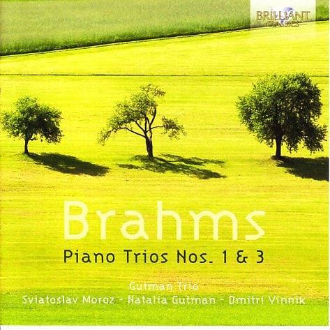 Johannes Brahms - Gutman Trio - Sviatoslav Moroz, Natalia Gutman, Dmitri Vinnik : Piano Trios Nos. 1 & 3 (CD, Album)