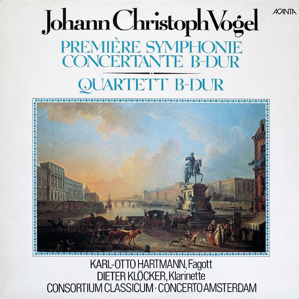 Johann Christoph Vogel, Karl-Otto Hartmann, Dieter Klöcker, Consortium Classicum ∙ Concerto Amsterdam : Première Symphonie Concertante B-Dur / Quartett B-Dur (LP, RE)