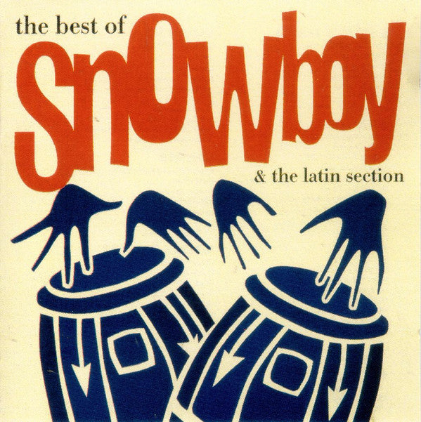 Snowboy & The Latin Section : The Best Of Snowboy & The Latin Section (CD, Comp, RE)