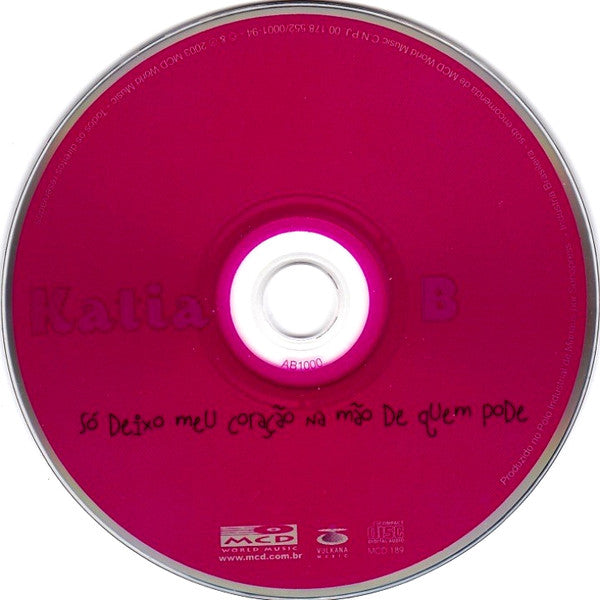 Kátia B : Só Deixo Meu Coração Na Mão De Quem Pode (CD, Album)